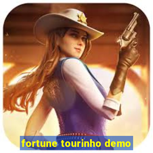 fortune tourinho demo